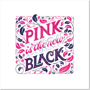 Pink is the new Black Posters and Art